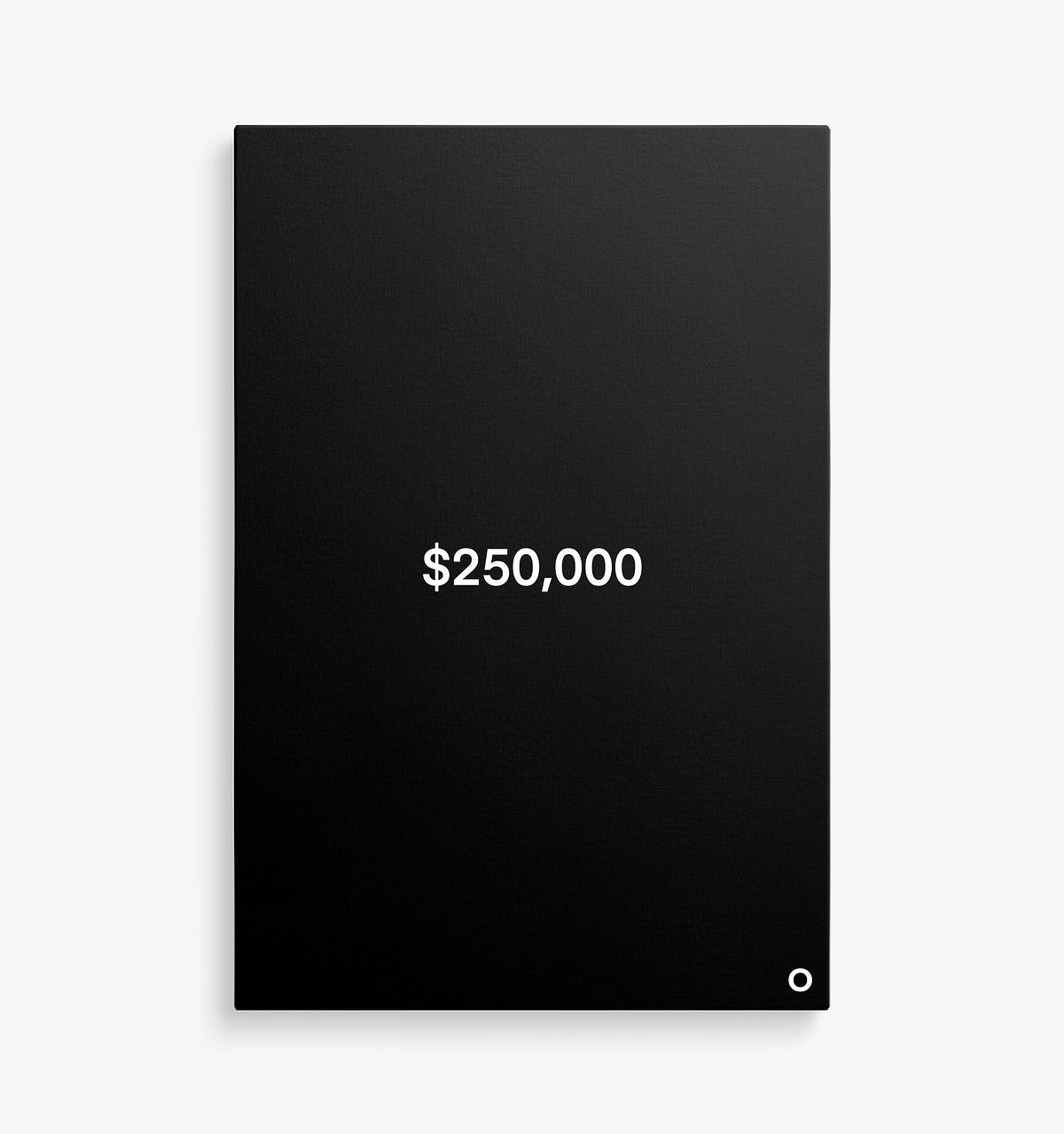 Price Up Front - Canvas - $250,000 - Black