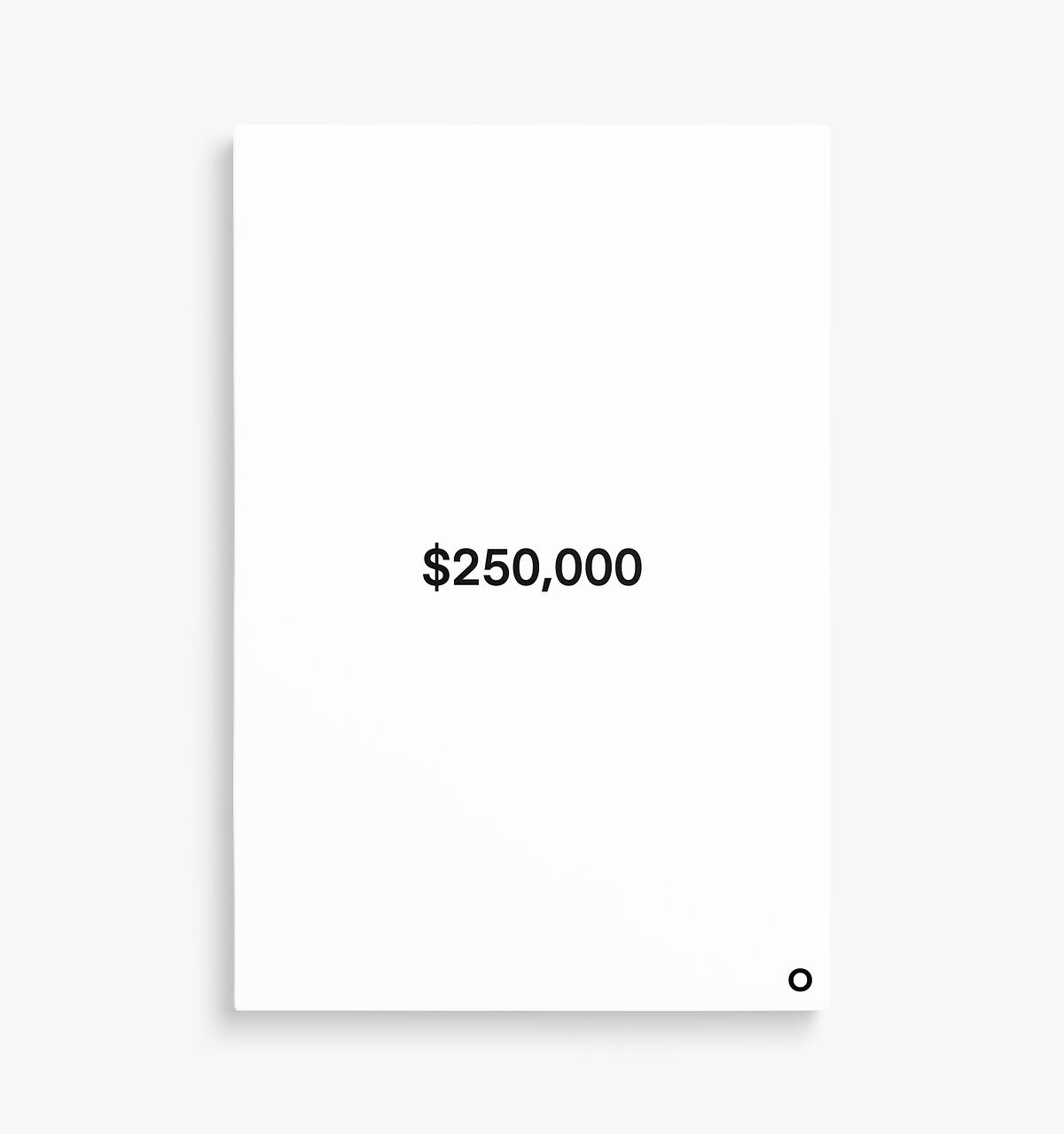 Price Up Front - Canvas - $250,000 - White